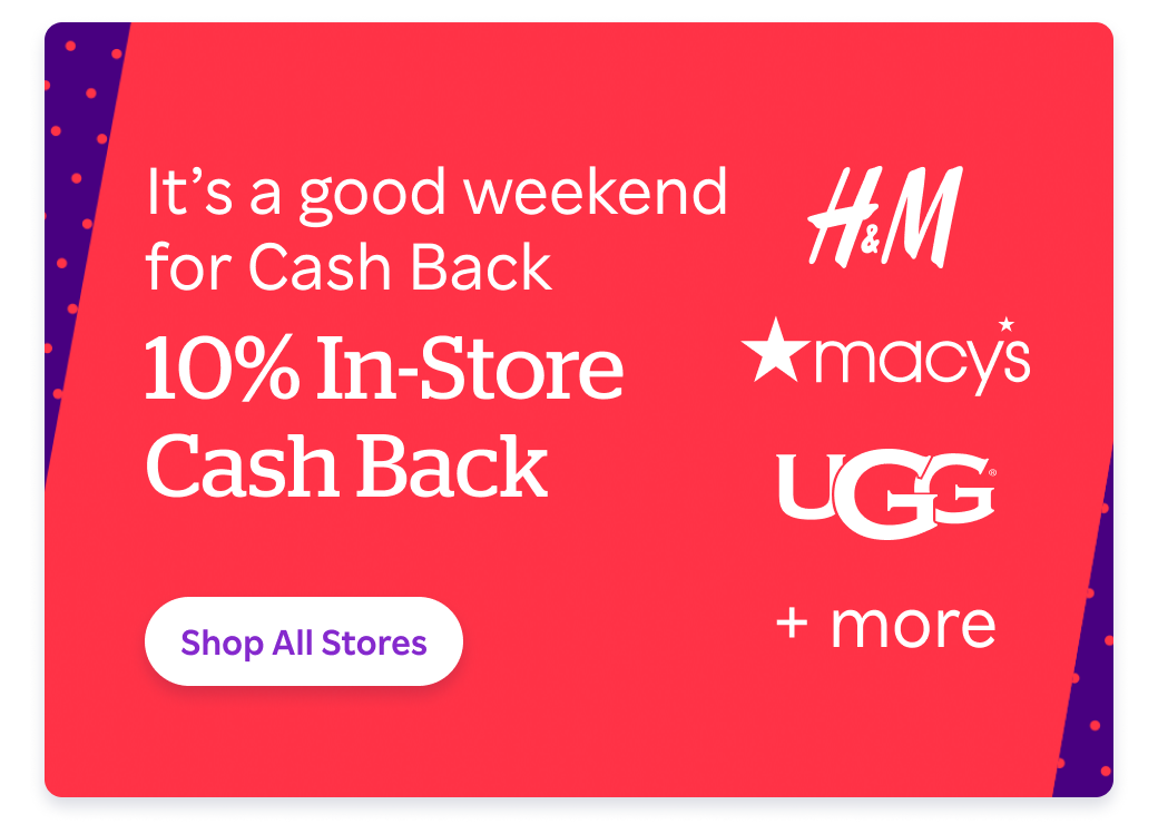 Get 10% In-Store Cash Back