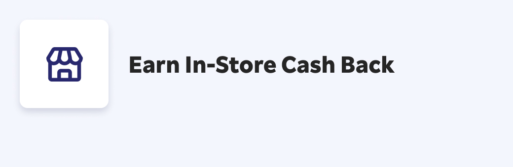 Earn in store cash back