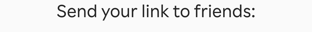 Send Link to your friends