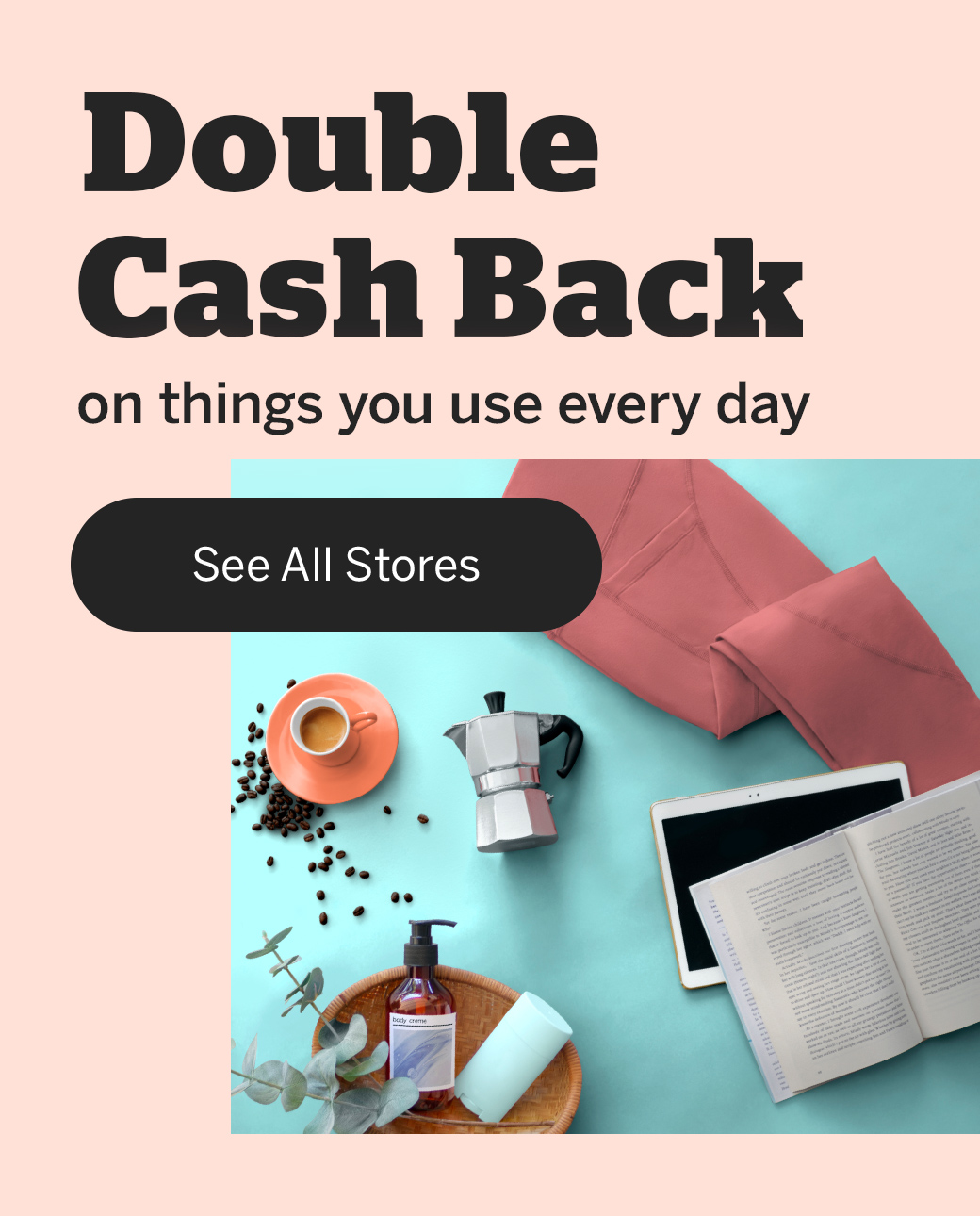 Double Cash Back - See All Stores