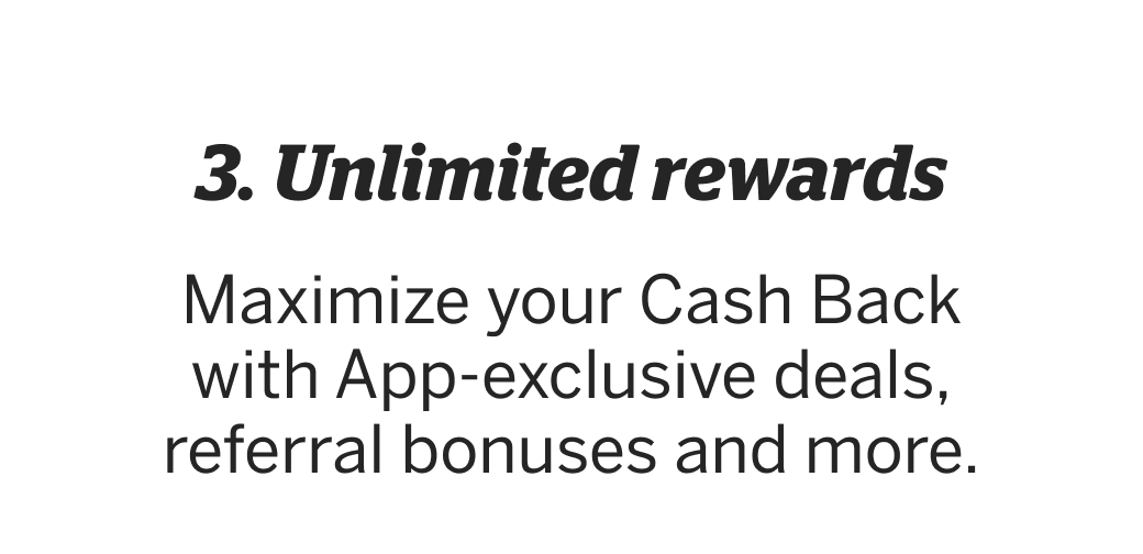 3. Earn unlimited rewards