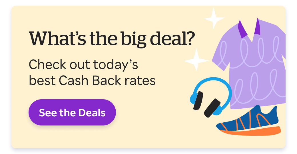 Check out Rakuten for the latest deals and Cash Back!