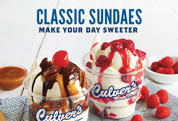 Classic Sundaes Make Your Day Sweeter.