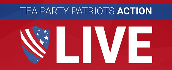 Tea Party Patriots Action LIVE